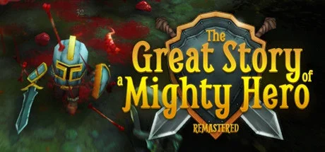 The Great Story of a Mighty Hero — Remastered